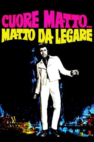 Cuore matto... matto da legare [HD] (1967 CB01)