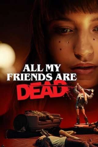 All my friends are dead [HD] (2020 CB01)