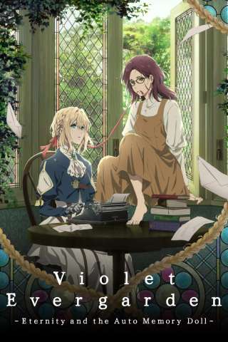 Violet Evergarden - Eternity and the Auto Memory Doll [HD] (2019 CB01)