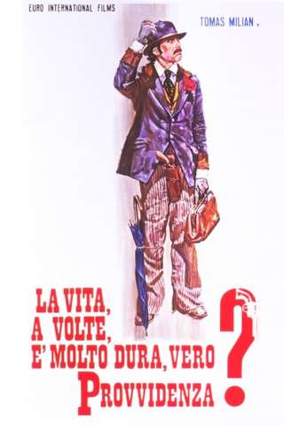 La vita, a volte, è molto dura, vero Provvidenza? [DVDrip] (1972 CB01)