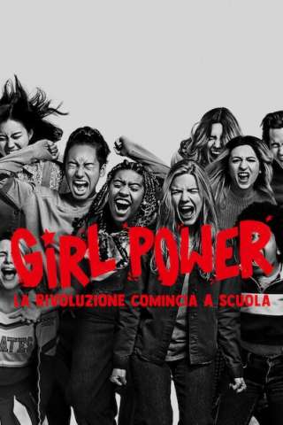 Girl Power - La rivoluzione comincia a scuola [HD] (2021 CB01)