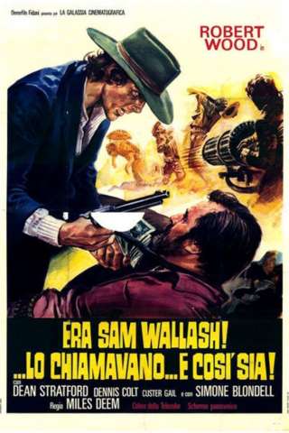 Era Sam Wallash!... lo chiamavano... E Così Sia [HD] (1971 CB01)