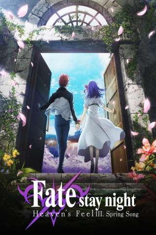 FATE/STAY NIGHT: HEAVEN’S FEEL – III. SPRING SONG [HD] (2020 CB01)