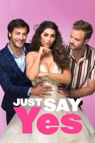 Just Say Yes [HD] (2021 CB01)