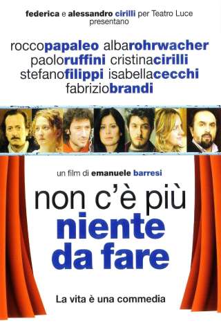 Non c'è più niente da fare [DVDrip] (2008 CB01)