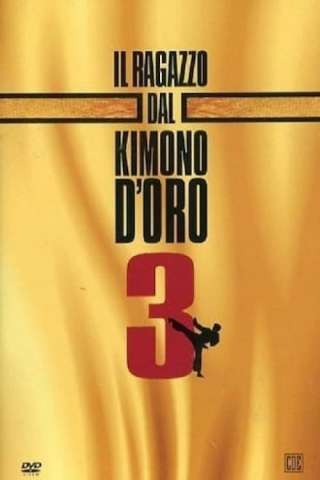 Il ragazzo dal kimono d'oro 3 [HD] (1991 CB01)