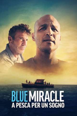 Blue Miracle - A pesca per un sogno [HD] (2021 CB01)