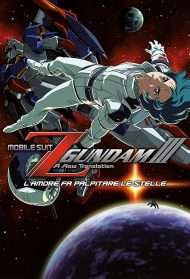 Mobile Suit Z Gundam III - A New Translation - L'amore fa palpitare le stelle [HD] (2006 CB01)