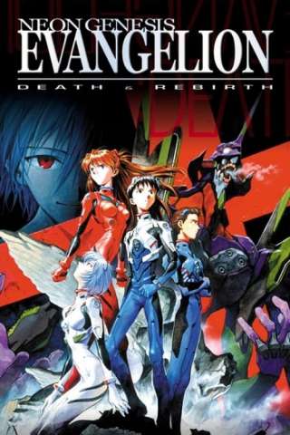 Neon Genesis Evangelion: Death &amp; Rebirth [HD] (1997 CB01)