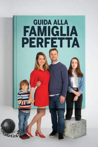 Guida alla famiglia perfetta [HD] (2021 CB01)