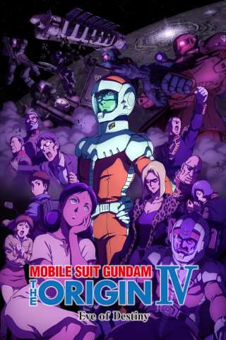 Mobile Suit Gundam: The Origin IV - Eve of Destiny [HD] (2016 CB01)