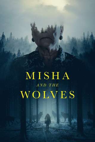 Misha and the Wolves [HD] (2021 CB01)