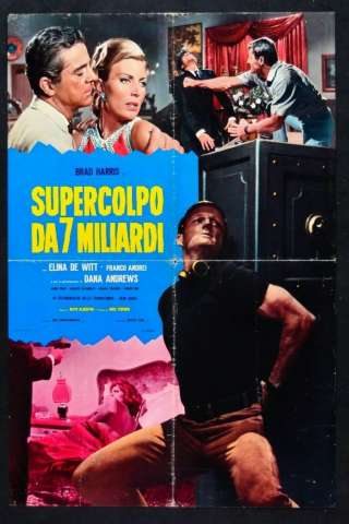 Supercolpo da 7 miliardi [SD] (1967 CB01)