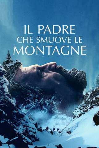 Il padre che smuove le montagne [SD] (2021 CB01)