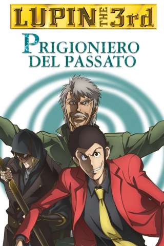 Lupin III - Prigioniero del passato [HD] (2019 CB01)