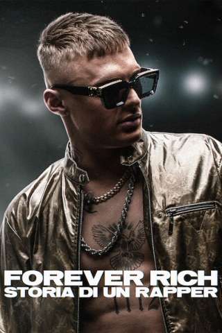 Forever Rich - Storia di un rapper [HD] (2021 CB01)