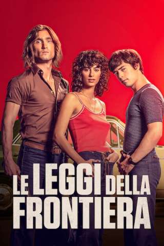 Le leggi della frontiera [HD] (2021 CB01)