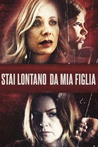 Stai lontano da mia figlia [HD] (2020 CB01)