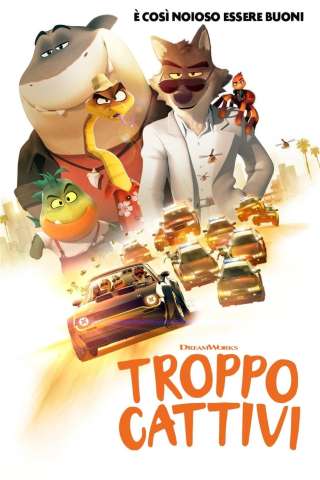 Troppo cattivi [HD] (2022 CB01)