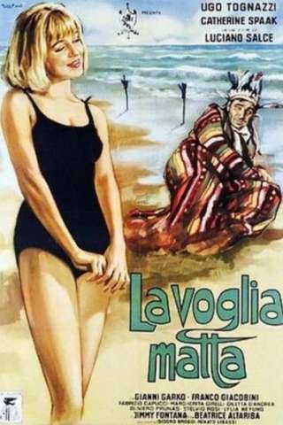 La voglia matta [HD] (1962 CB01)