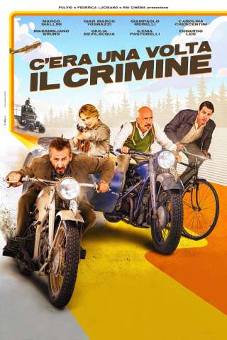 C’era una volta il crimine [HD] (2022 CB01)