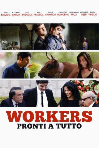 Workers - Pronti a tutto [HD] (2012 CB01)