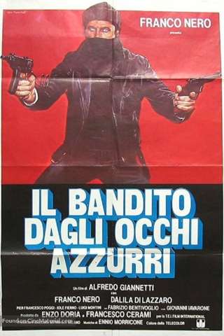 Il bandito dagli occhi azzurri [HD] (1980 CB01)