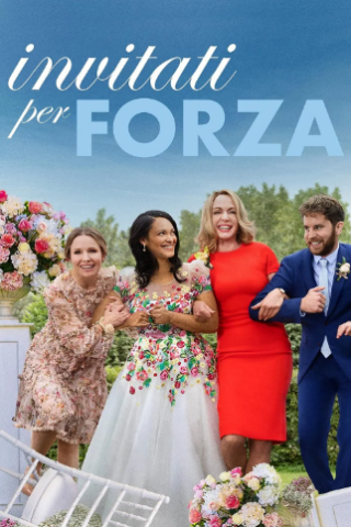 Invitati per forza [HD] (2022 CB01)