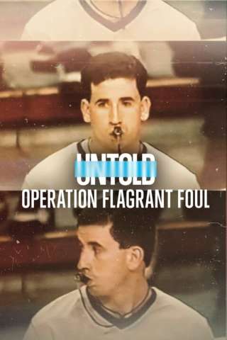 Untold: Operazione Flagrant Foul [HD] (2022 CB01)