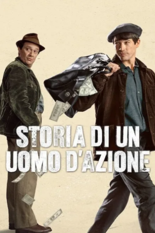 Storia di un uomo d'azione [HD] (2022 CB01)