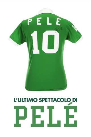 Pelé, l'ultimo spettacolo [HD] (2018 CB01)