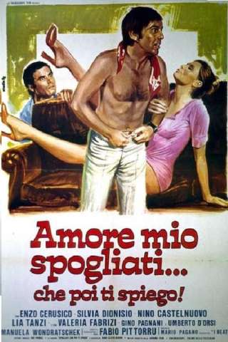 Amore mio spogliati... che poi ti spiego! [HD] (1975 CB01)