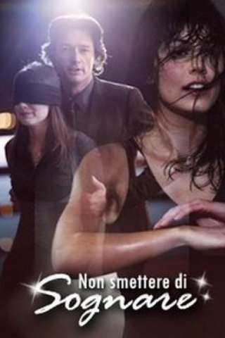 Non smettere di sognare [HD] (2009 CB01)