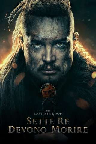 The Last Kingdom: Sette re devono morire [HD] (2023 CB01)