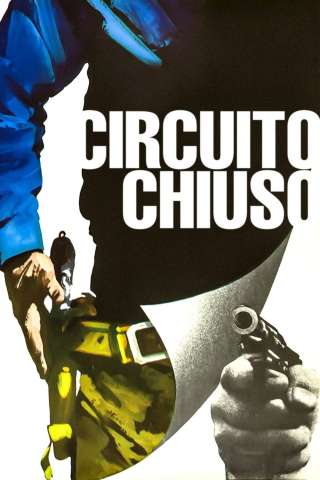 Circuito chiuso [HD] (1978 CB01)