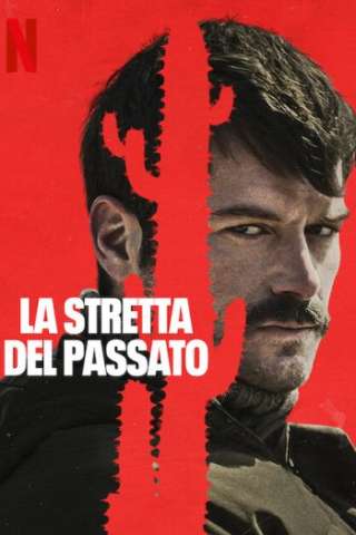 La stretta del passato [HD] (2023 CB01)