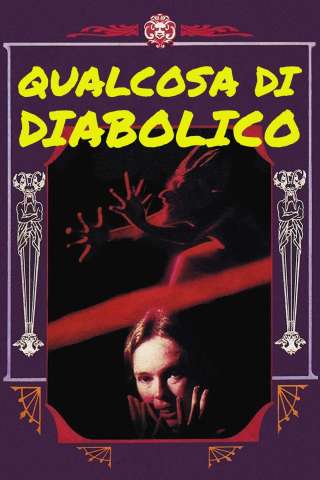 Qualcosa di diabolico [HD] (1972 CB01)