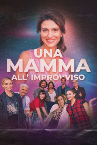 Una mamma all'improvviso [HD] (2022 CB01)