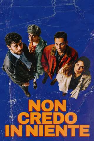 Non credo in niente [HD] (2023 CB01)