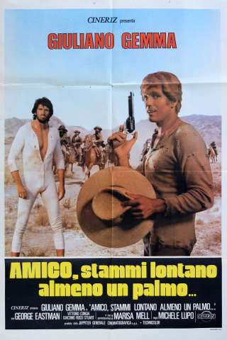 Amico, stammi lontano almeno un palmo [HD] (1972 CB01)