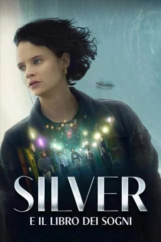 Silver e il Libro dei Sogni [HD] (2023 CB01)