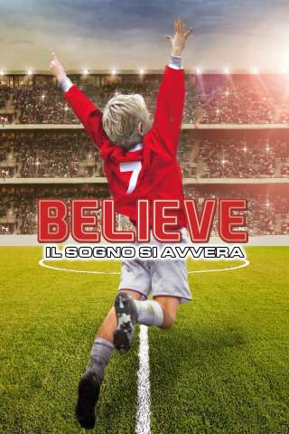 Believe - Il sogno si avvera [HD] (2013 CB01)