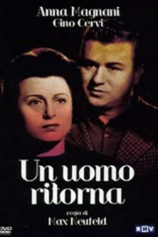 Un uomo ritorna [HD] (1946 CB01)