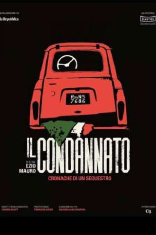 Il condannato - Cronaca di un sequestro [HD] (2018 CB01)