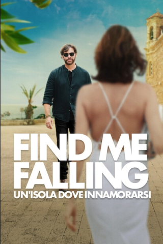 Find Me Falling - Un'isola dove innamorarsi [HD] (2024 CB01)