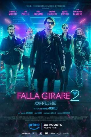 Falla girare 2 - Offline [HD] (2024 CB01)